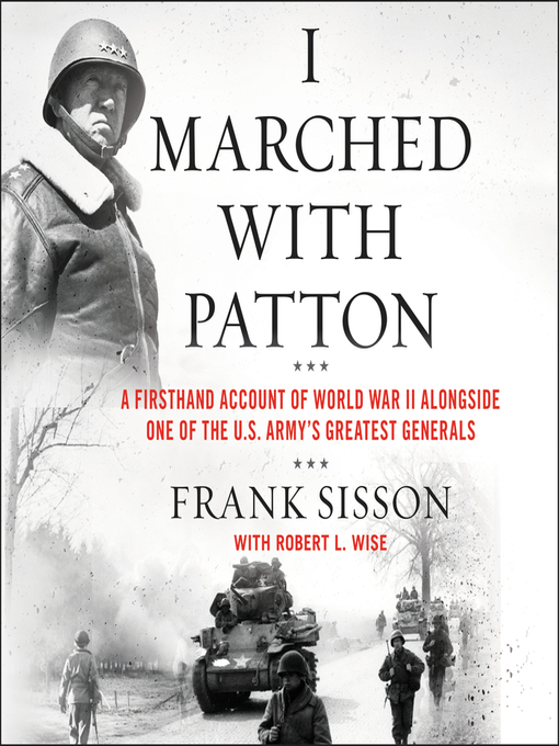 Title details for I Marched with Patton by Frank Sisson - Available
